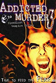 Watch Full Movie :Addicted to Murder 3: Blood Lust (2000)