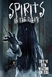 Watch Full Movie :Spirits in the Dark (2019)