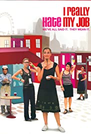 Watch Free I Really Hate My Job (2007)