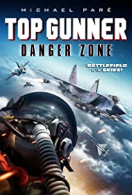 Watch Free Top Gunner: Danger Zone (2022)