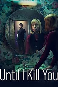 Watch Full Movie :Until I Kill You (2024)